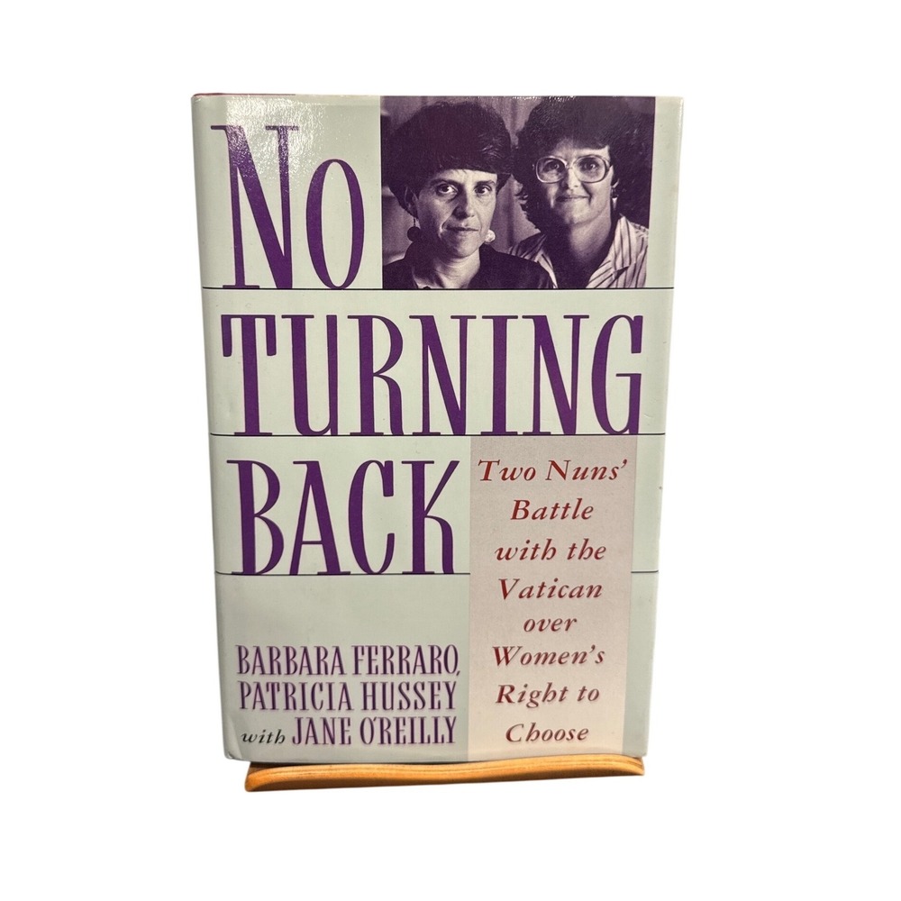 Signed No Turning Back Two Nuns Battle with the Vatican 1st Ed 1990 Hardcover